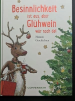 Glühwein statt Besinnlichkeit – Heitere Geschichten